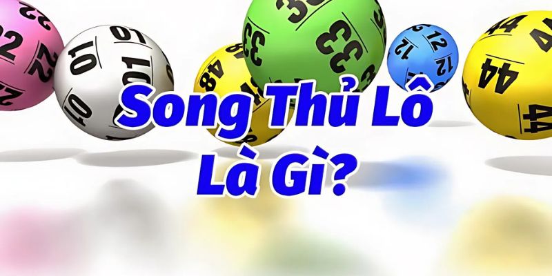 xiên 2 và song thủ lô